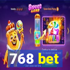 768 bet